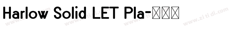 Harlow Solid LET Pla字体转换